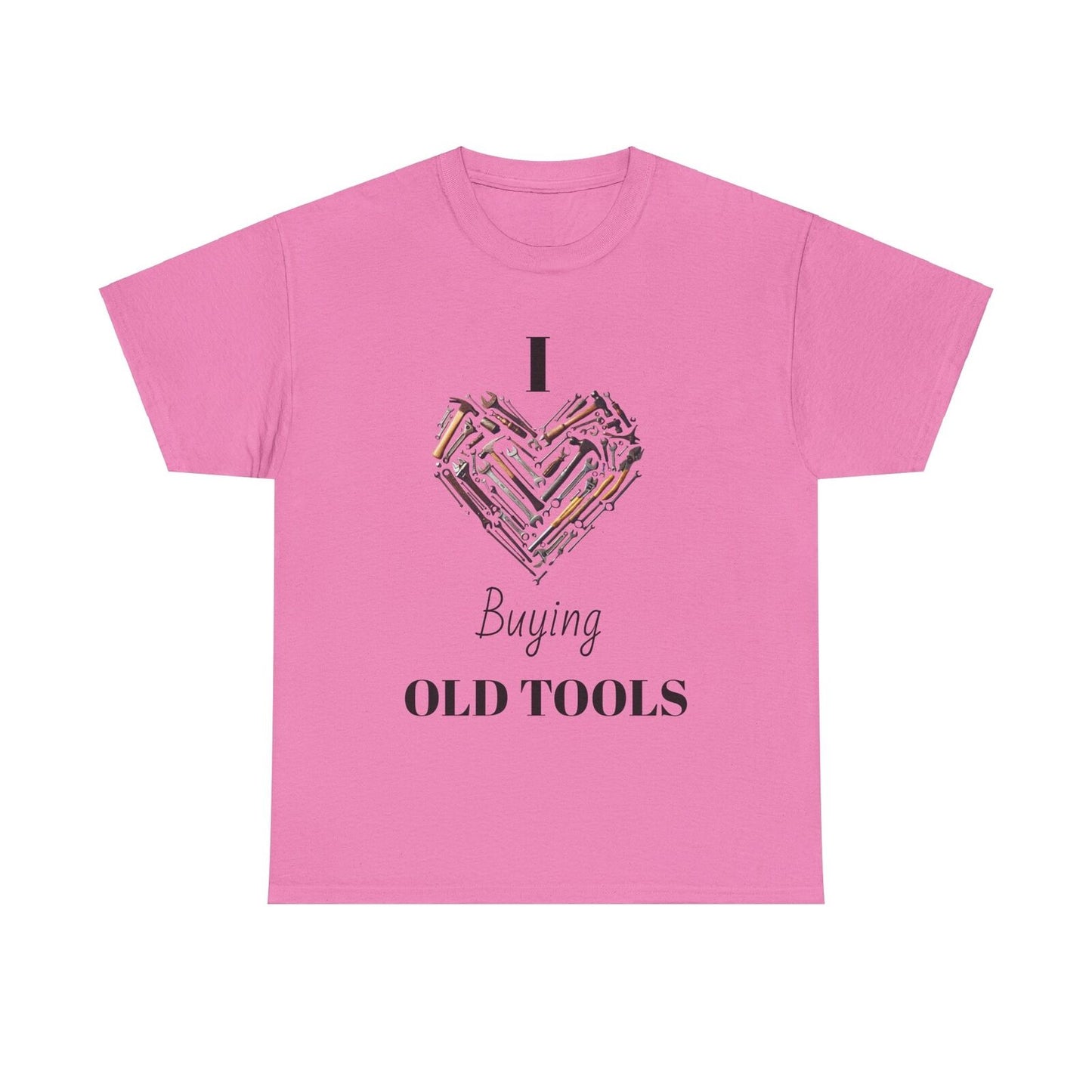 I Love Buying Old Tools Custom T-Shirt Great Gift For Mum Dad Tool DIY Addicts