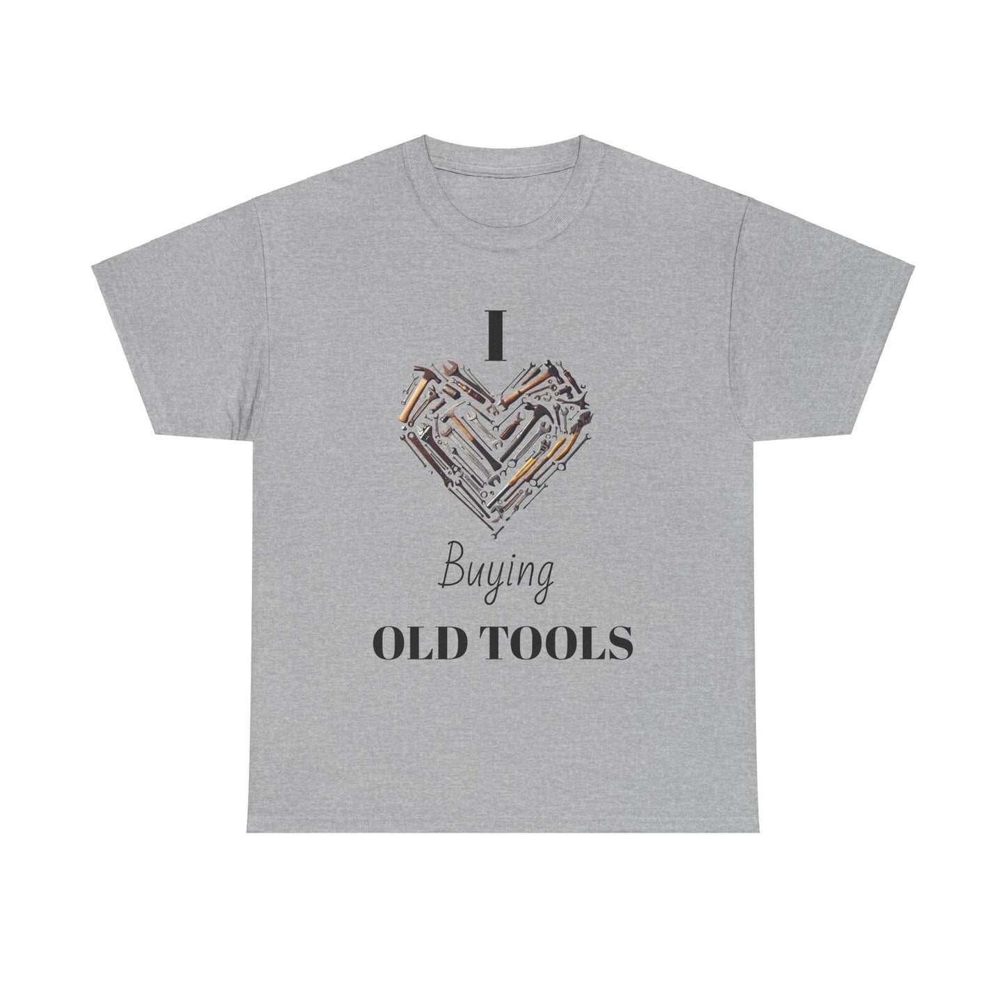 I Love Buying Old Tools Custom T-Shirt Great Gift For Mum Dad Tool DIY Addicts